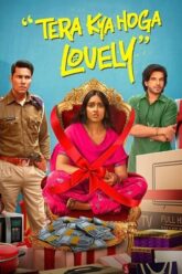 Download Tera Kya Hoga Lovely (2024) Hindi HDTV Full Movie