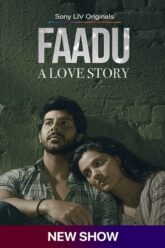 Download Faadu – A Love Story (Season 1) Hindi SonyLIV Complete Web Series