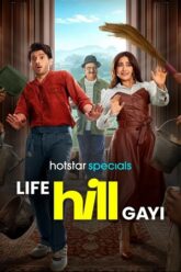 Download Life Hill Gayi (2024) Season 1 Complete