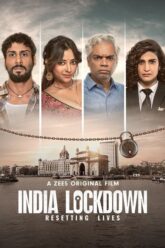 Download India Lockdown – ZEE5 Original 2022 Hindi Full Movie