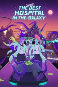 Download The Second Best Hospital in the Galaxy (2024) Season 1 Complete