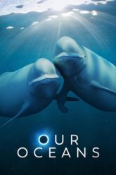 Download Our Oceans (2024) Season 1 Netflix Original – Dual Audio